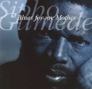 Blues for My Mother BY Sipho Gumede